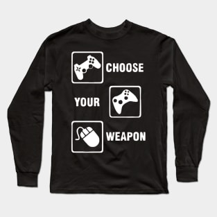 Game Controller Choose your Weapon Long Sleeve T-Shirt